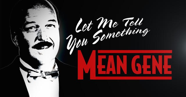 WWE: Let Me Tell You Something Mean Gene