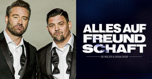 Alles auf Freundschaft – Die Mälzer & Sasha Show