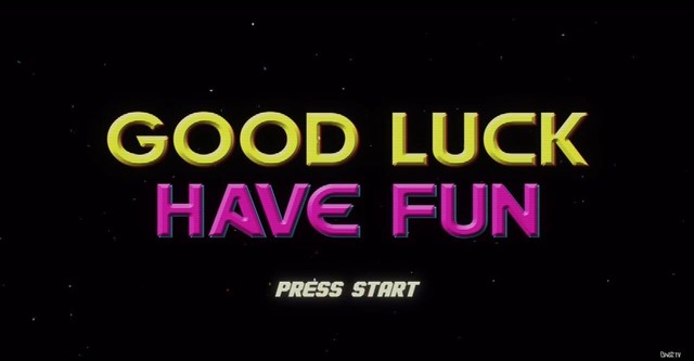 Good Luck Have Fun