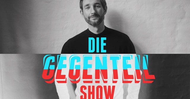 Die Gegenteilshow