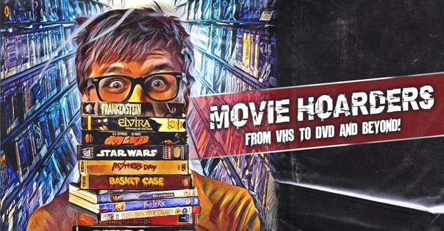 Movie Hoarders: From VHS to DVD and Beyond!