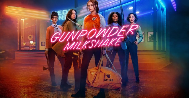 Gunpowder Milkshake - movie: watch streaming online