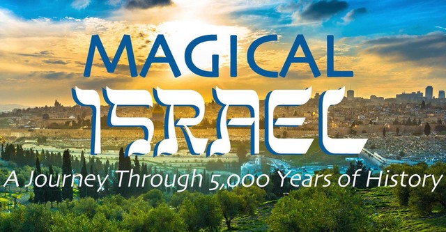 Magical Israel: A Journey Through 5,000 Years of History