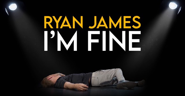 Ryan James: I'm Fine