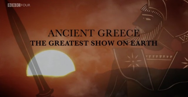 Ancient Greece: The Greatest Show on Earth