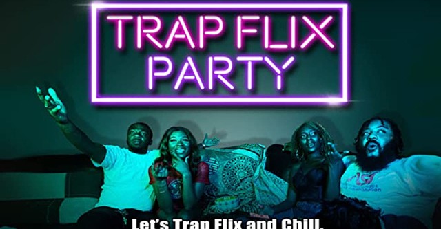 Trap Flix Party