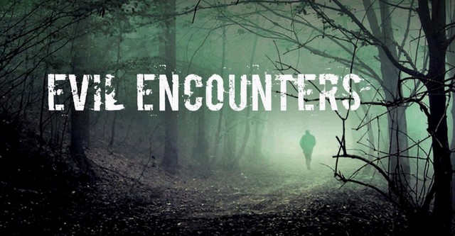 Evil Encounters