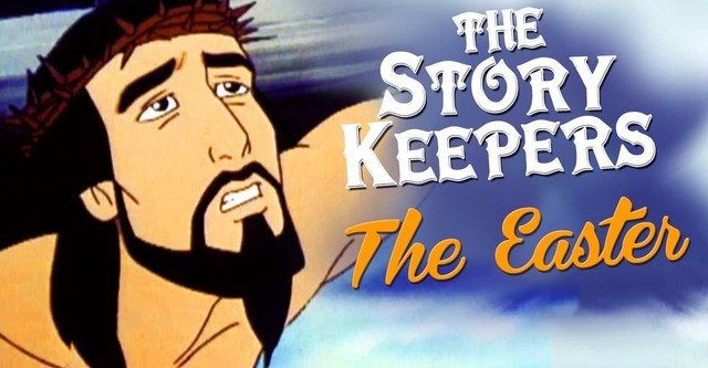 The Easter Story Keepers