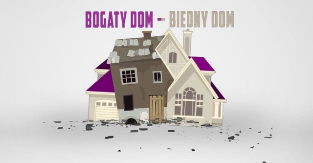 Bogaty dom - biedny dom