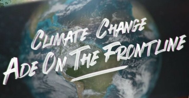 Climate Change: Ade on the Frontline