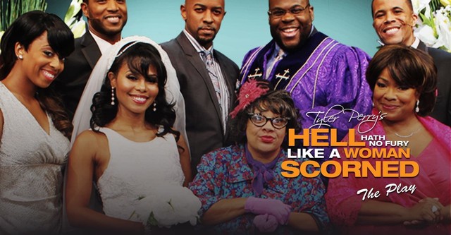 Tyler Perry's Hell Hath No Fury Like a Woman Scorned - The Play