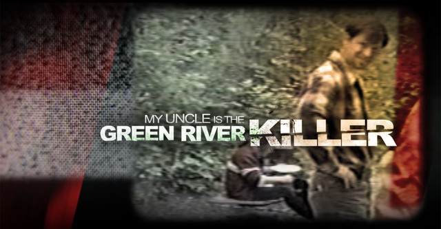 Mi tío es el asesino de Green River