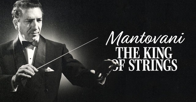 Mantovani, the King of Strings