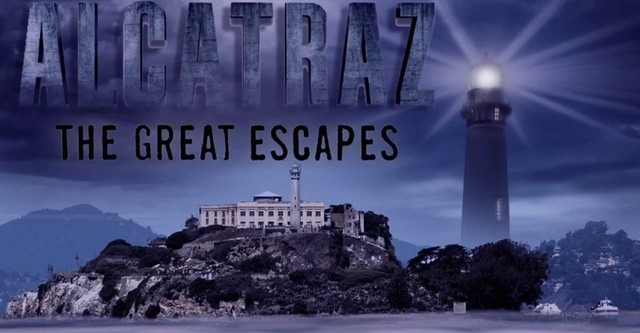 Alcatraz: The Great Escapes