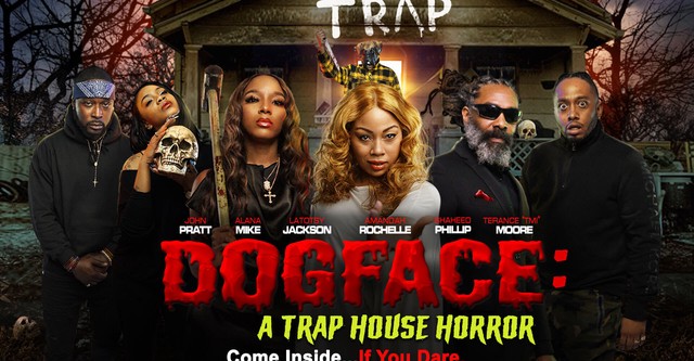 Dogface: A TrapHouse Horror