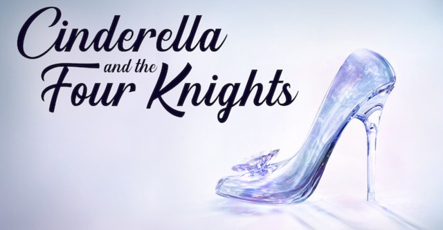 Cenicienta y los Cuatro Caballeros (Cinderella and Four Knights)