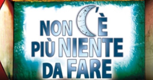 Non c'è più niente da fare