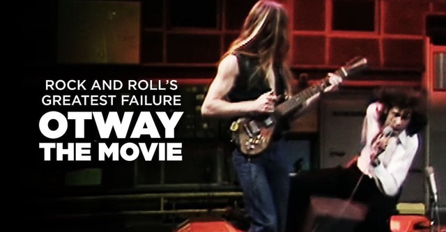 Rock and Roll's Greatest Failure: Otway the Movie