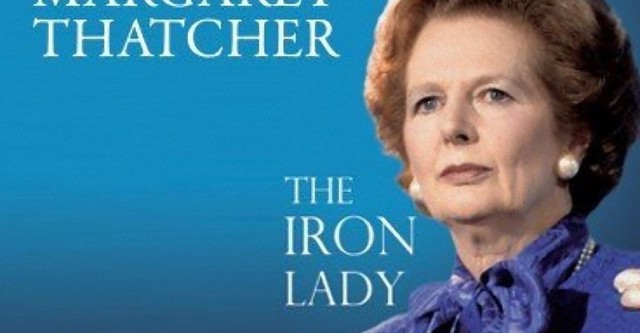 Margaret Thatcher - Die Eiserne Lady