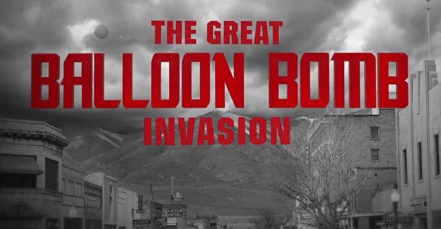 The Great Balloon Bomb Invasion