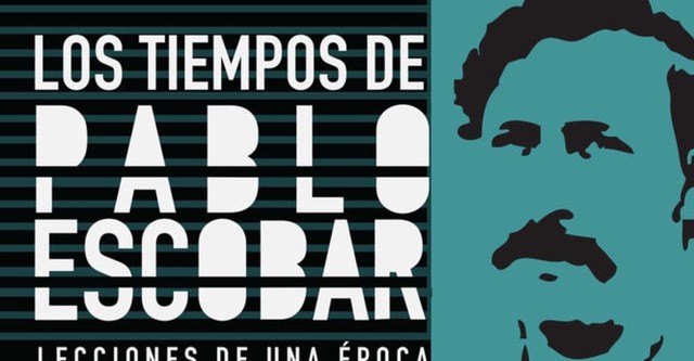 Los Tiempos de Pablo Escobar