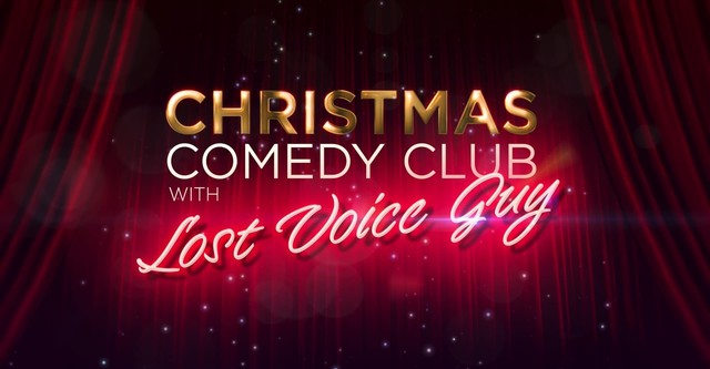 Christmas Comedy Club with Lost Voice Guy