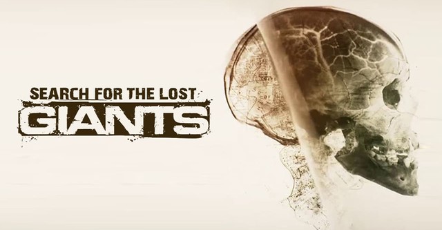 Search for the Lost Giants