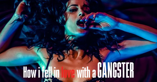 How I Fell in Love with a Gangster