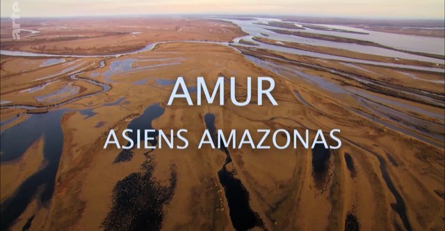 Amur: Asiens Amazonas