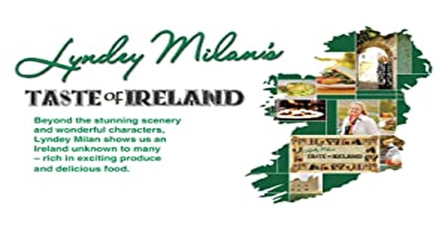 Lyndey Milan's Taste of Ireland