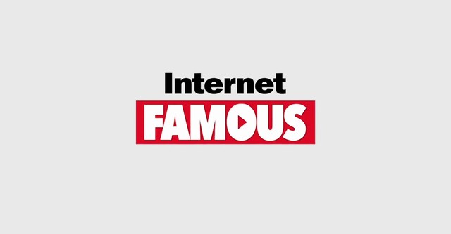 Internet Famous