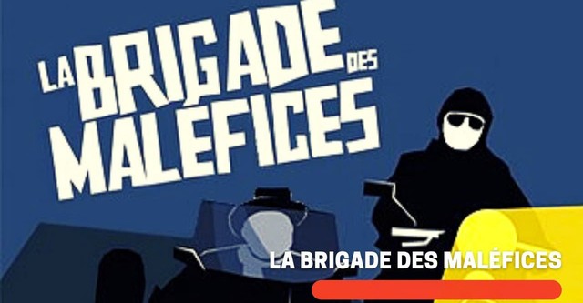 La Brigade des maléfices