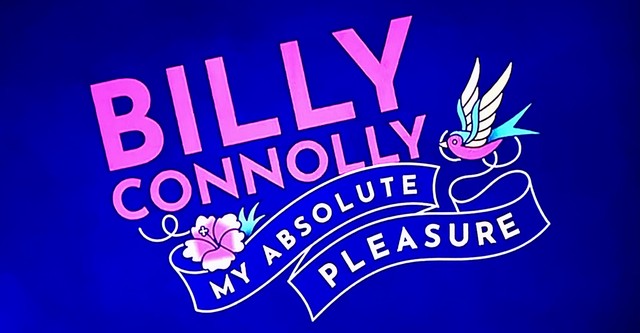 Billy Connolly: My Absolute Pleasure