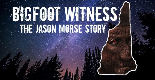 Bigfoot Witness: The Jason Morse Story