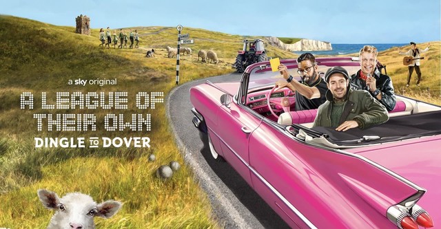 A League of Their Own Road Trip: Dingle To Dover