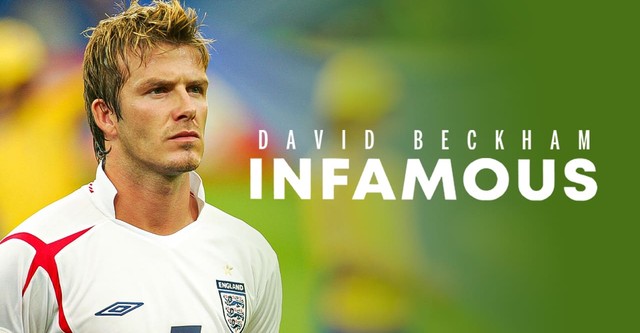 David Beckham: Infamous