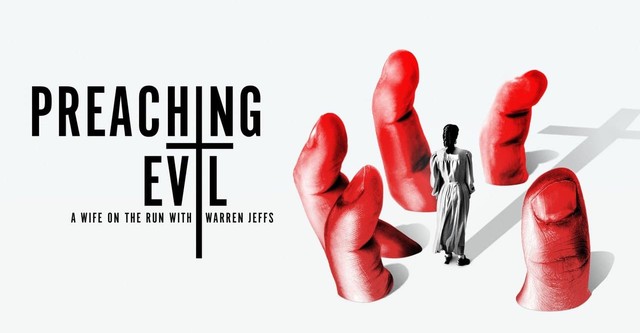 Preaching Evil: A Wife on the Run with Warren Jeffs