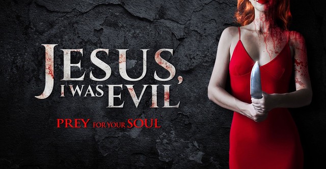 Jesus I Was Evil