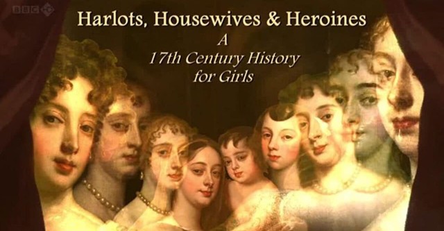 Harlots, Housewives and Heroines: A 17th Century History for Girls