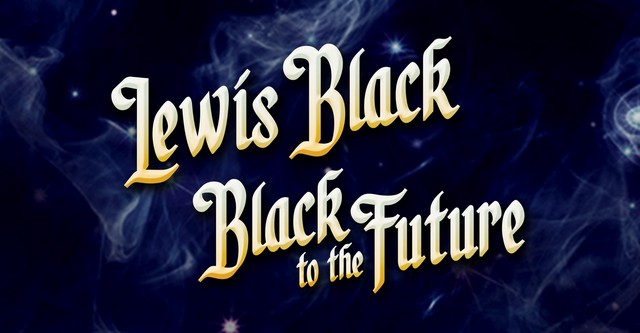 Lewis Black: Black to the Future