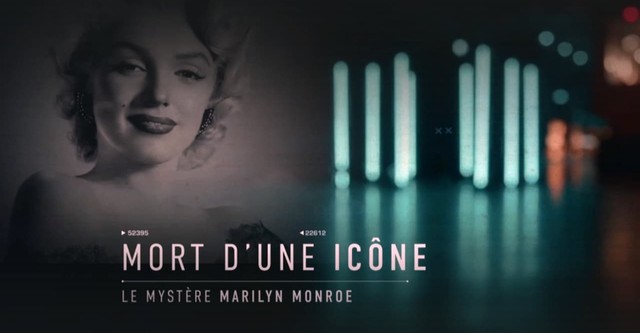 Mort d’une icône - Le mystère Marilyn Monroe