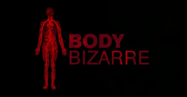 Body Bizarre - Unglaubliche Schicksale