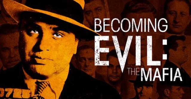 Becoming Evil: The Mafia