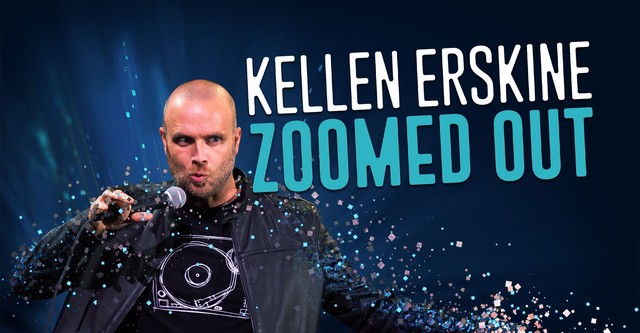 Kellen Erskine: Zoomed Out