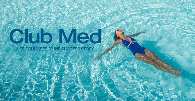 Club Med Les Coulisses D'une Success Story