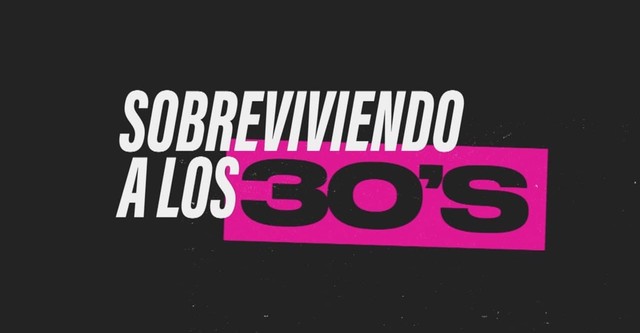 Sobreviviendo a los 30s