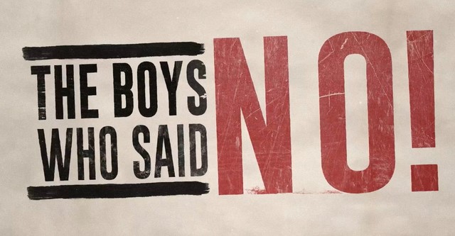 The Boys Who Said NO!