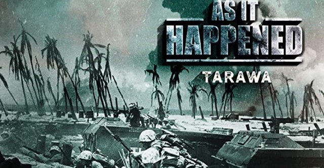 As it Happened: Tarawa