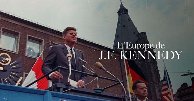 Kennedys Liebe zu Europa