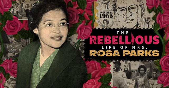 The Rebellious Life of Mrs. Rosa Parks